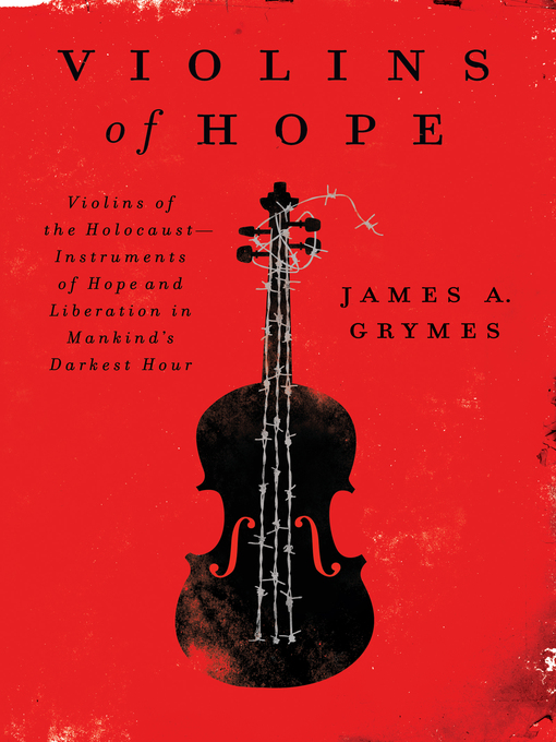 Title details for Violins of Hope by James A. Grymes - Wait list